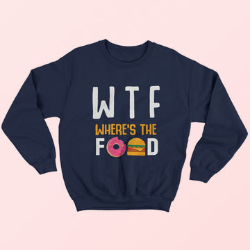 Where's The Food Sweatshirt