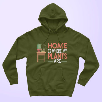 Home Is Where My Plants Are Unisex Hoodie
