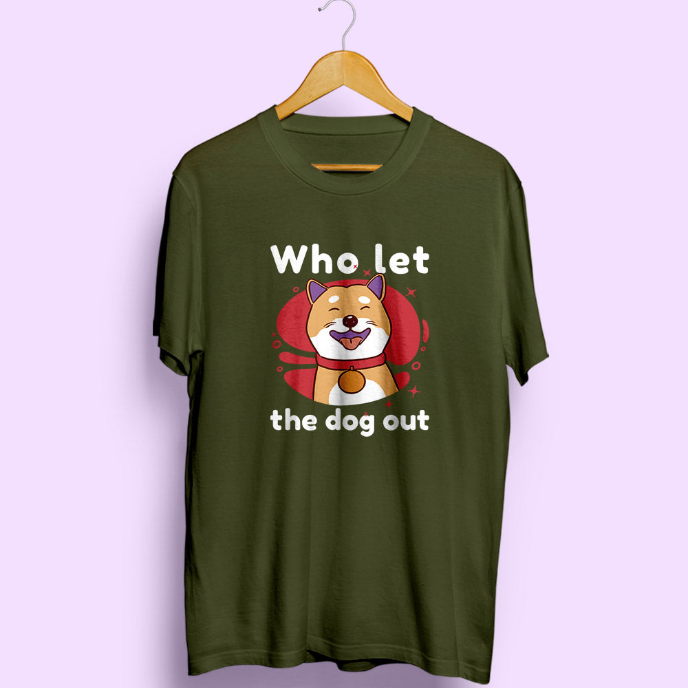 Who Let The Dog Out Half Sleeve T-Shirt