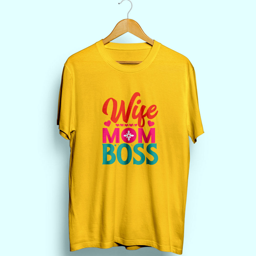 Wife Mom Boss Half Sleeve T-Shirt