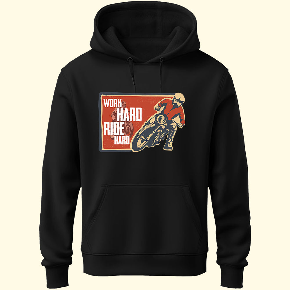 Work Hard Ride Hard Unisex Hoodie