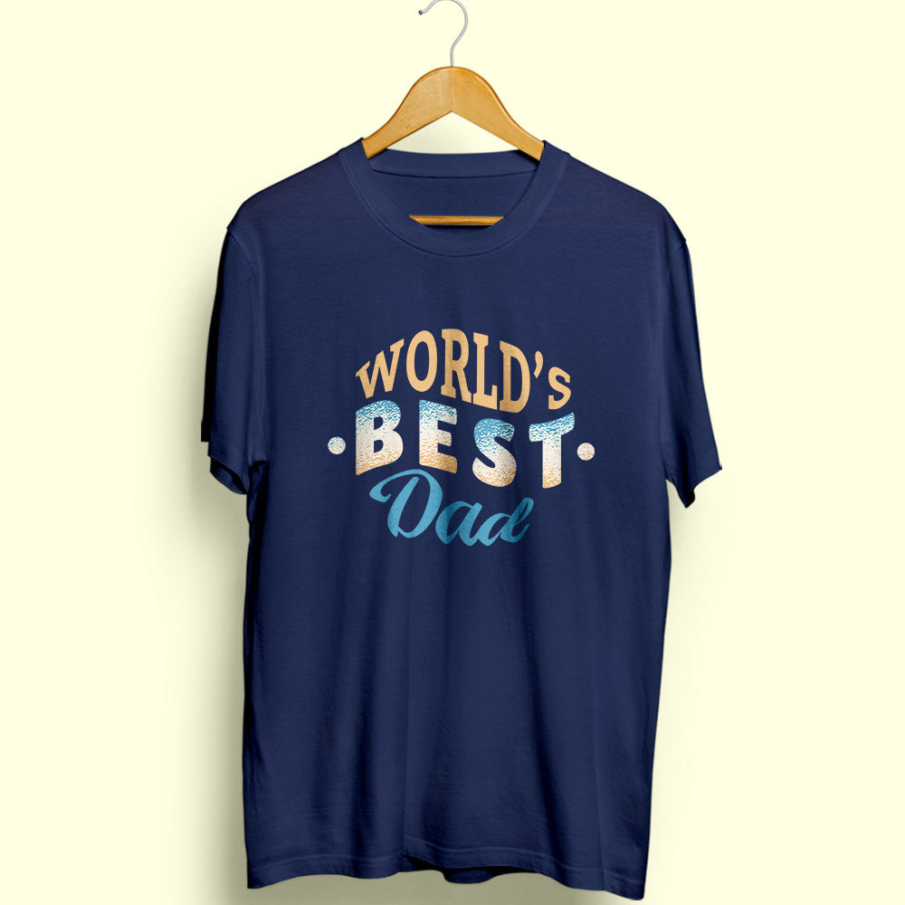 World's Best Dad Half Sleeve T-Shirt