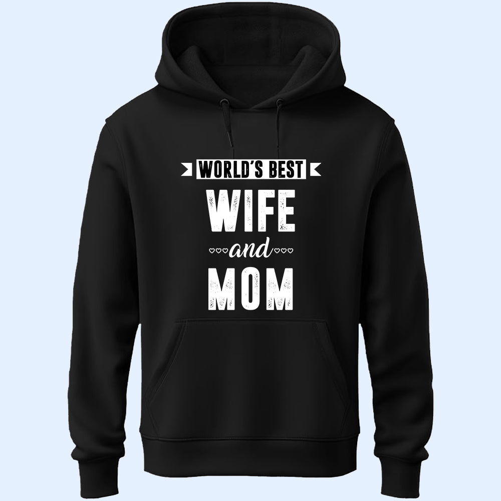 World's Best Wife & Mom Unisex Hoodie