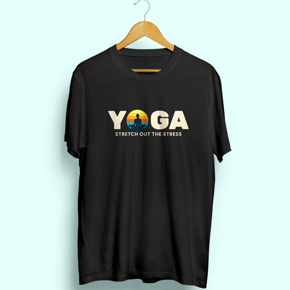 Yoga Stretch Out The Stress Half Sleeve T-Shirt