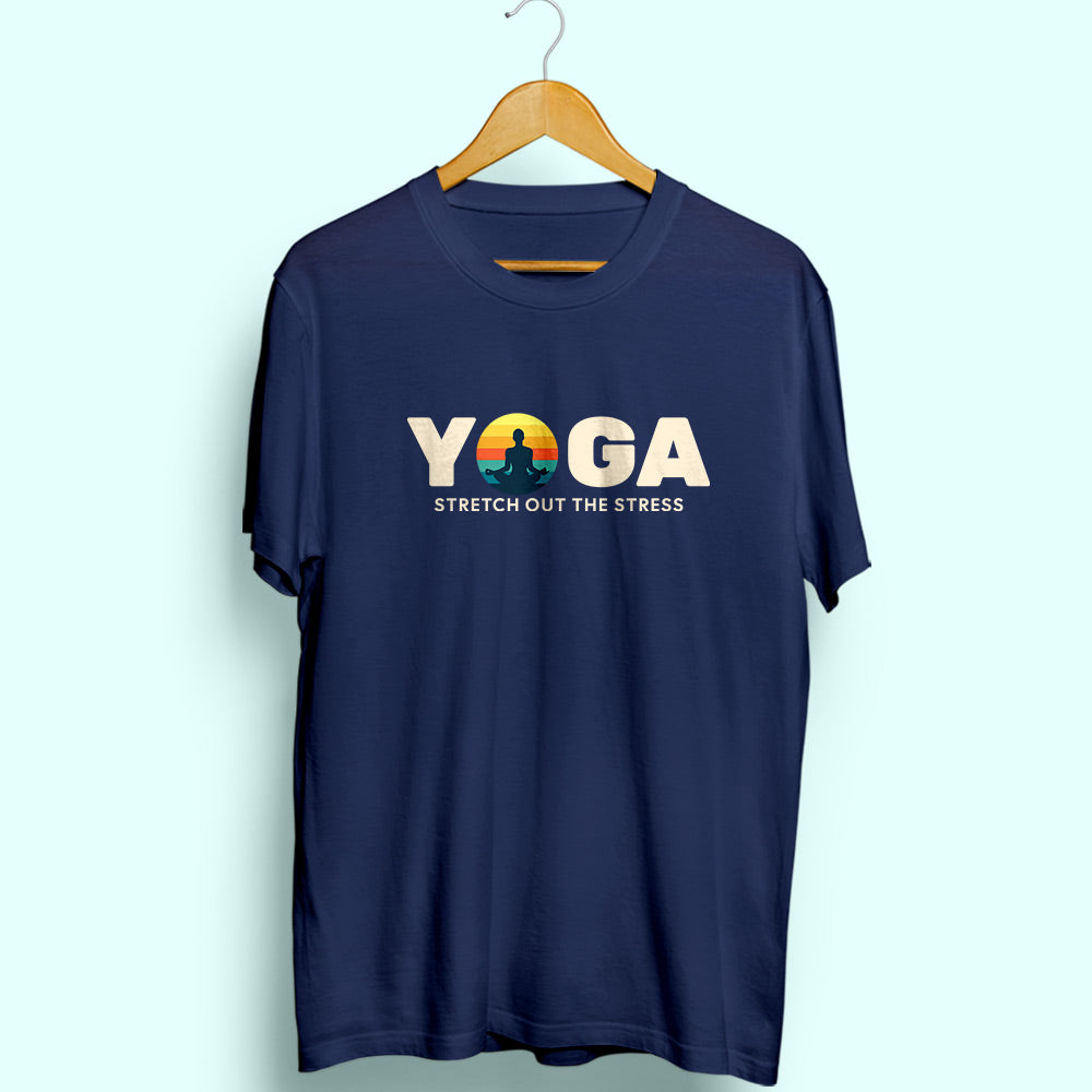 Yoga Stretch Out The Stress Half Sleeve T-Shirt