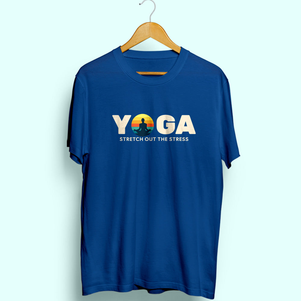 Yoga Stretch Out The Stress Half Sleeve T-Shirt