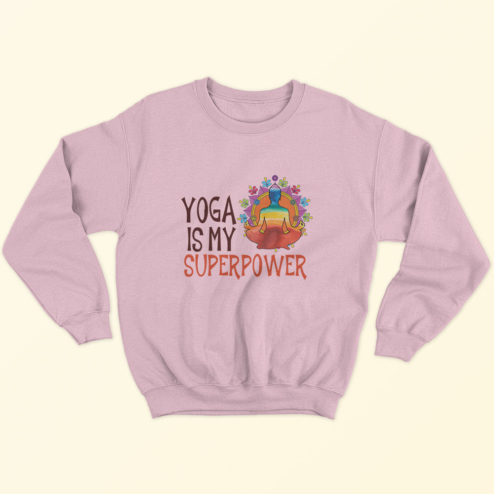 Yoga Is My Superpower Sweatshirt - Soul & Peace