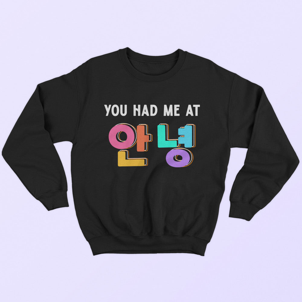 You Had Me At Annyeong Sweatshirt - Soul & Peace