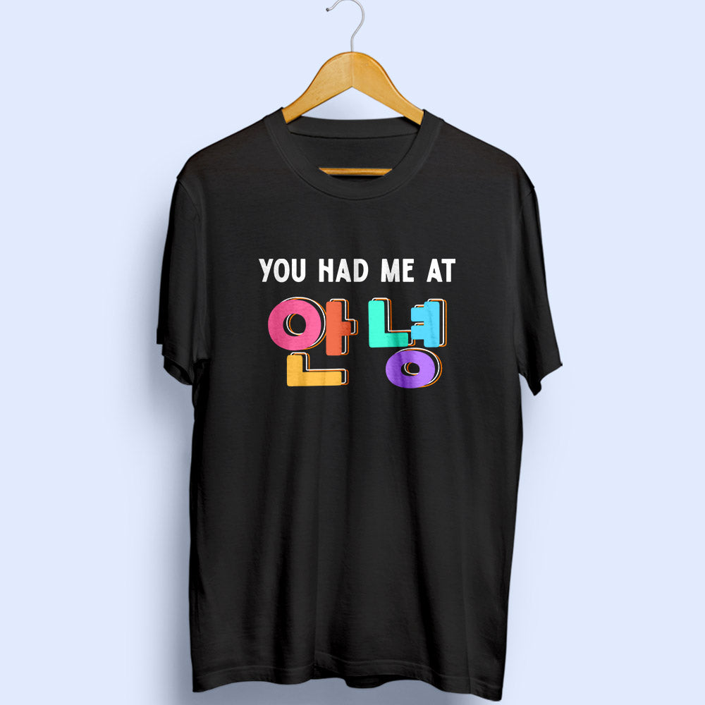 You Had Me At Annyeong Half Sleeve T-Shirt