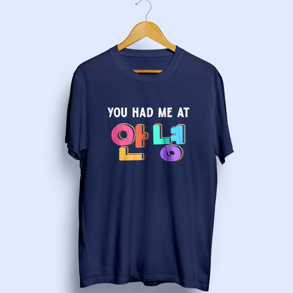 You Had Me At Annyeong Half Sleeve T-Shirt