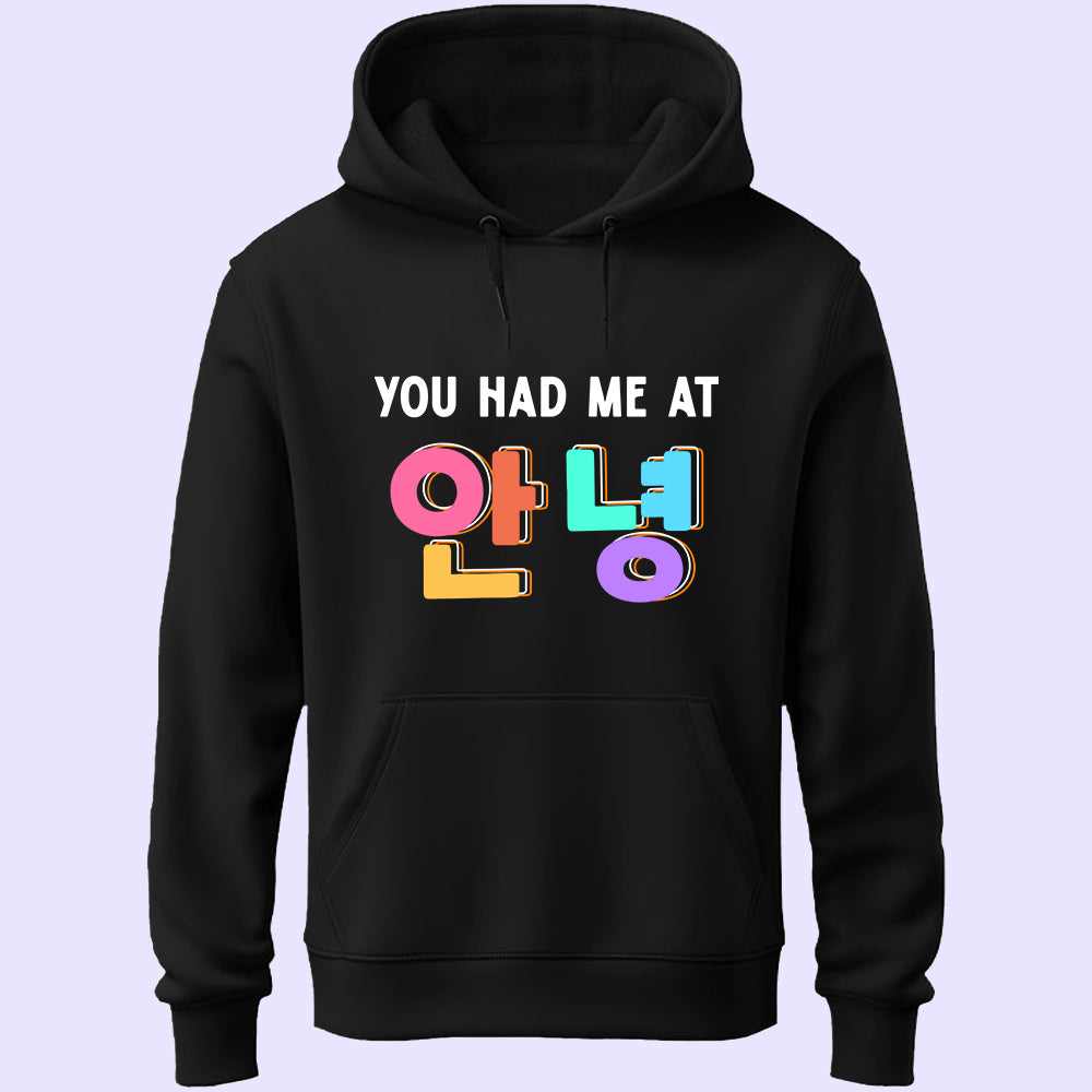 You Had Me At Annyeong Unisex Hoodie
