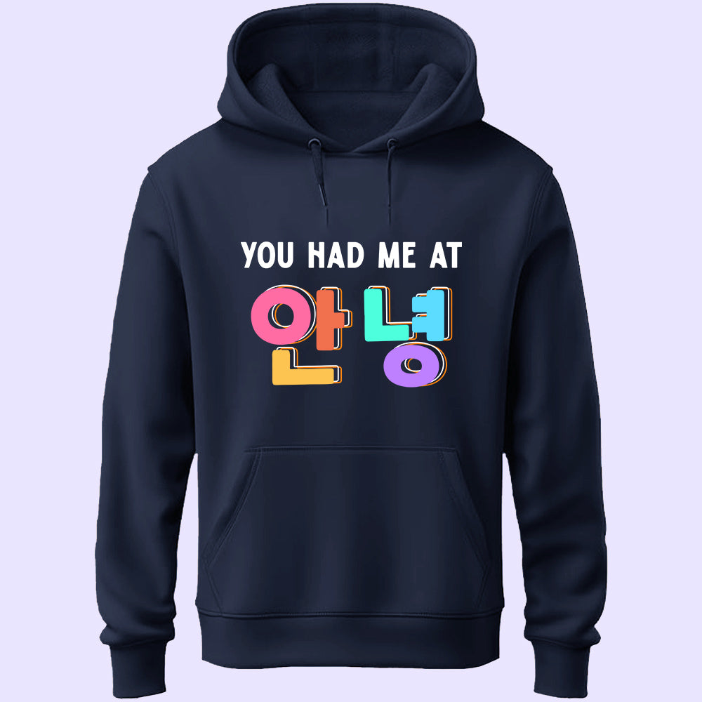 You Had Me At Annyeong Unisex Hoodie