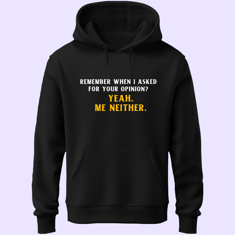 Your Opinion Unisex Hoodie