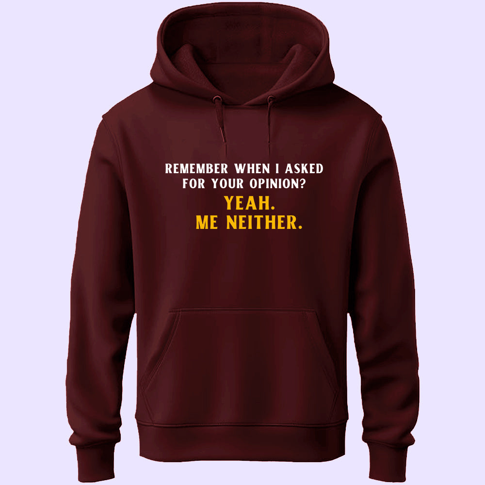 Your Opinion Unisex Hoodie