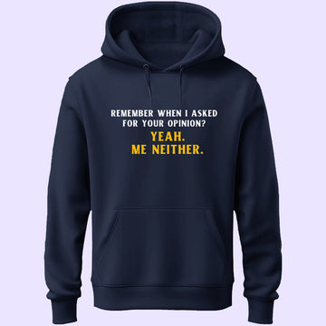 Your Opinion Unisex Hoodie