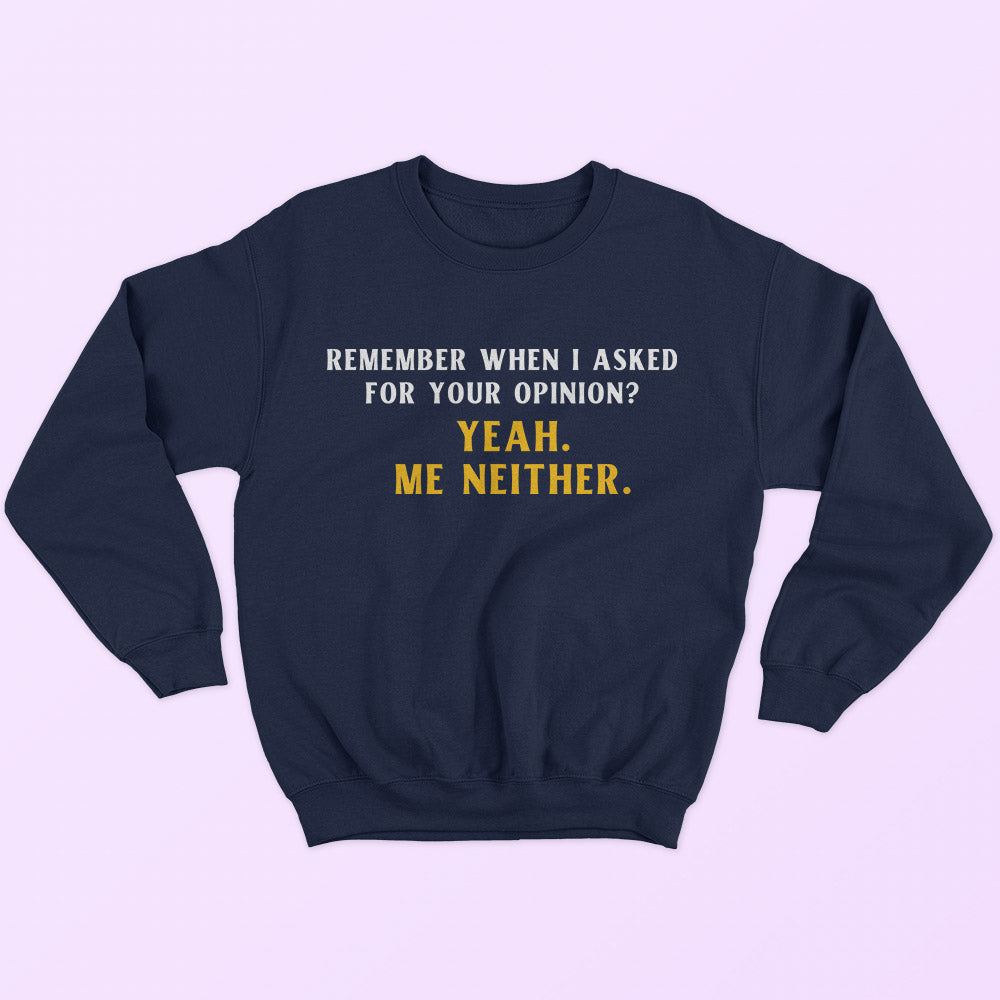 Your Opinion Sweatshirt - Soul & Peace