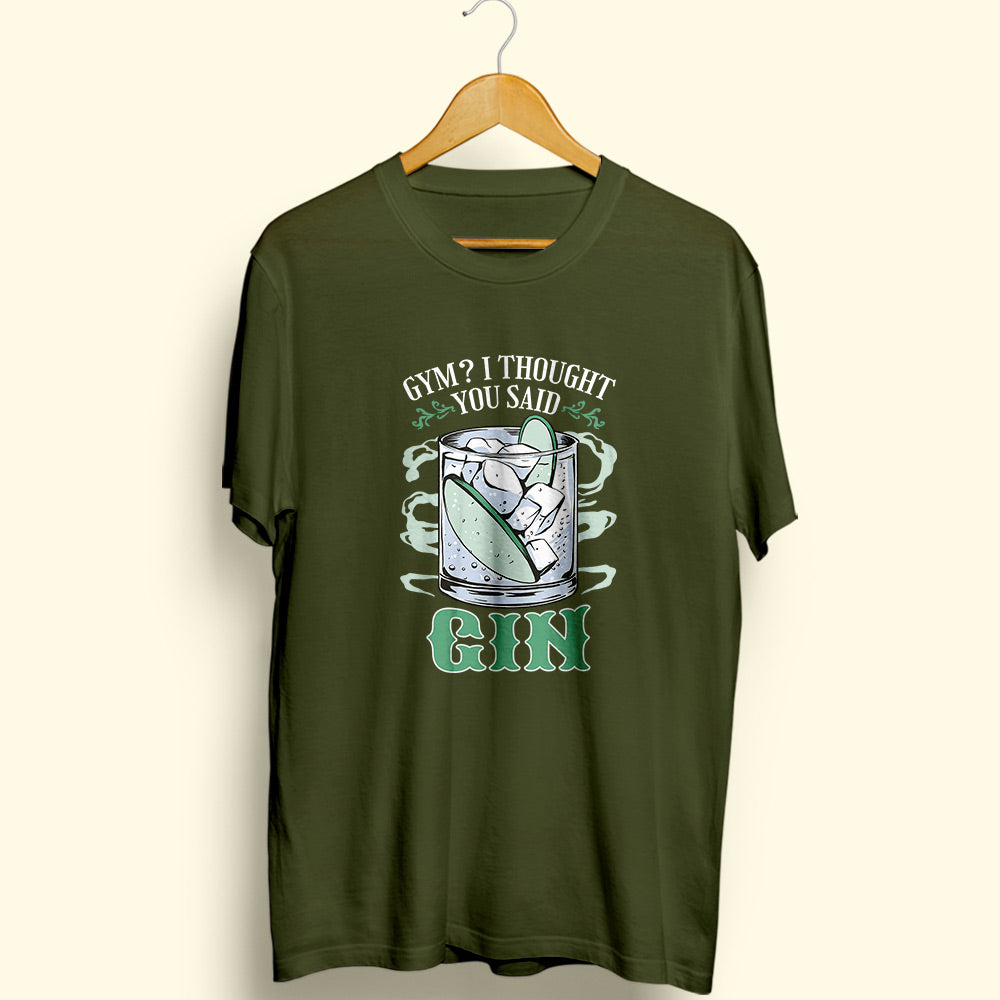 You Said Gin Half Sleeve T-Shirt