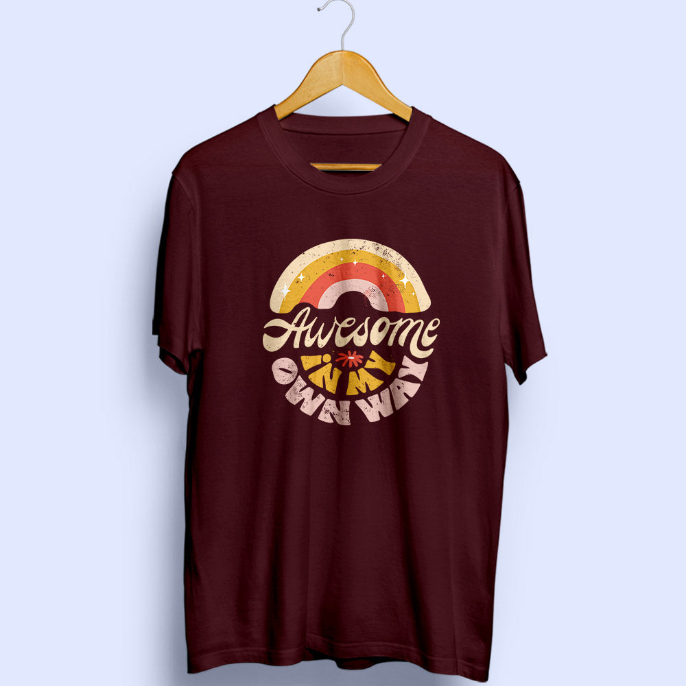 Awesome In My Own Way Half Sleeve T-Shirt - Soul & Peace