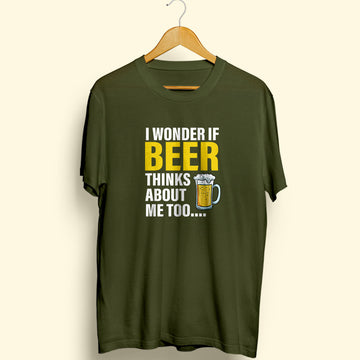 Beer Thinks About Me Half Sleeve T-Shirt