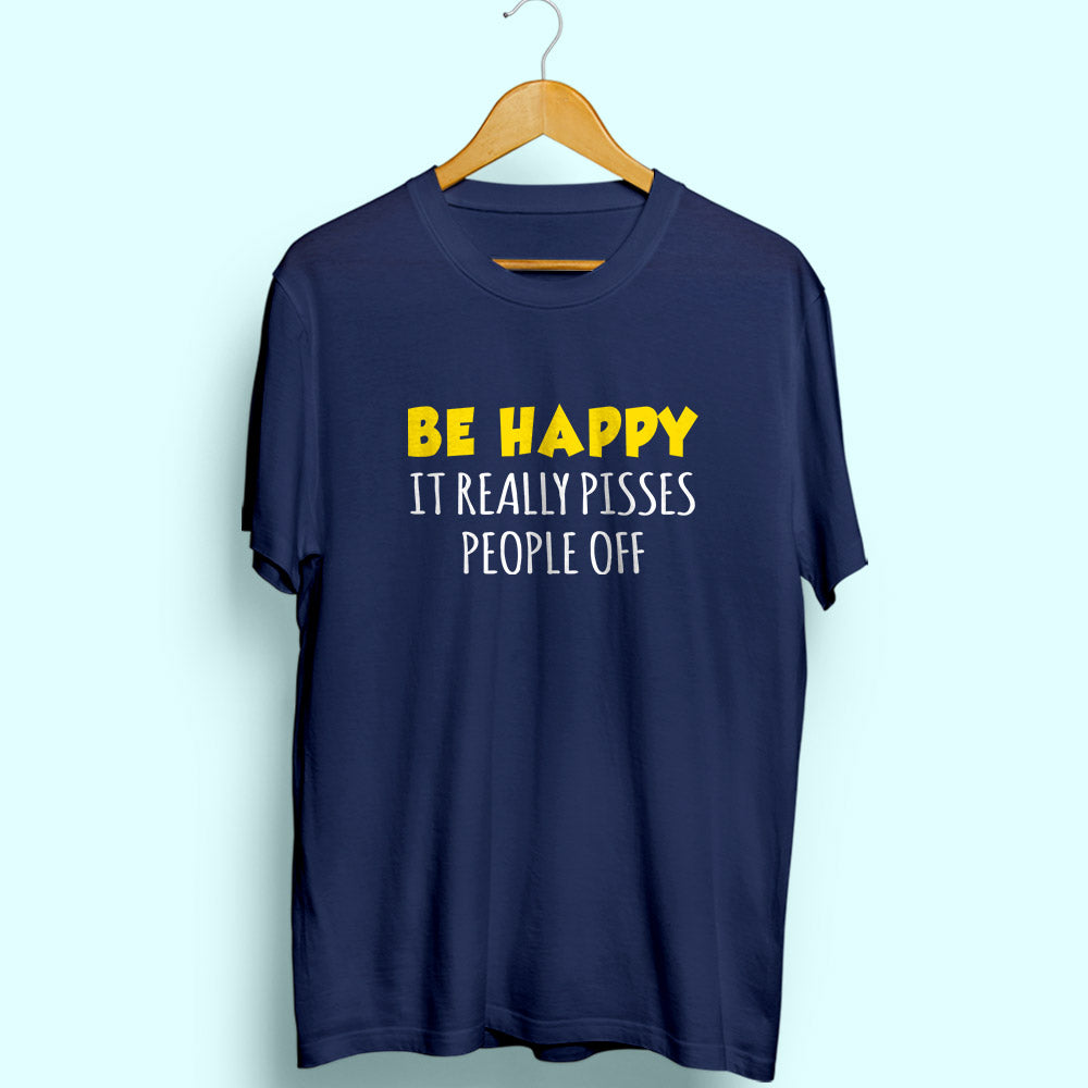 Be Happy Half Sleeve T-Shirt