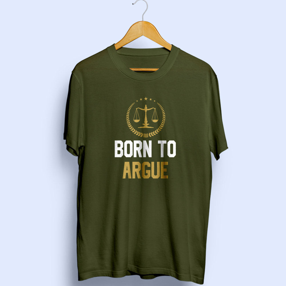 Born To Argue Half Sleeve T-Shirt - Soul & Peace