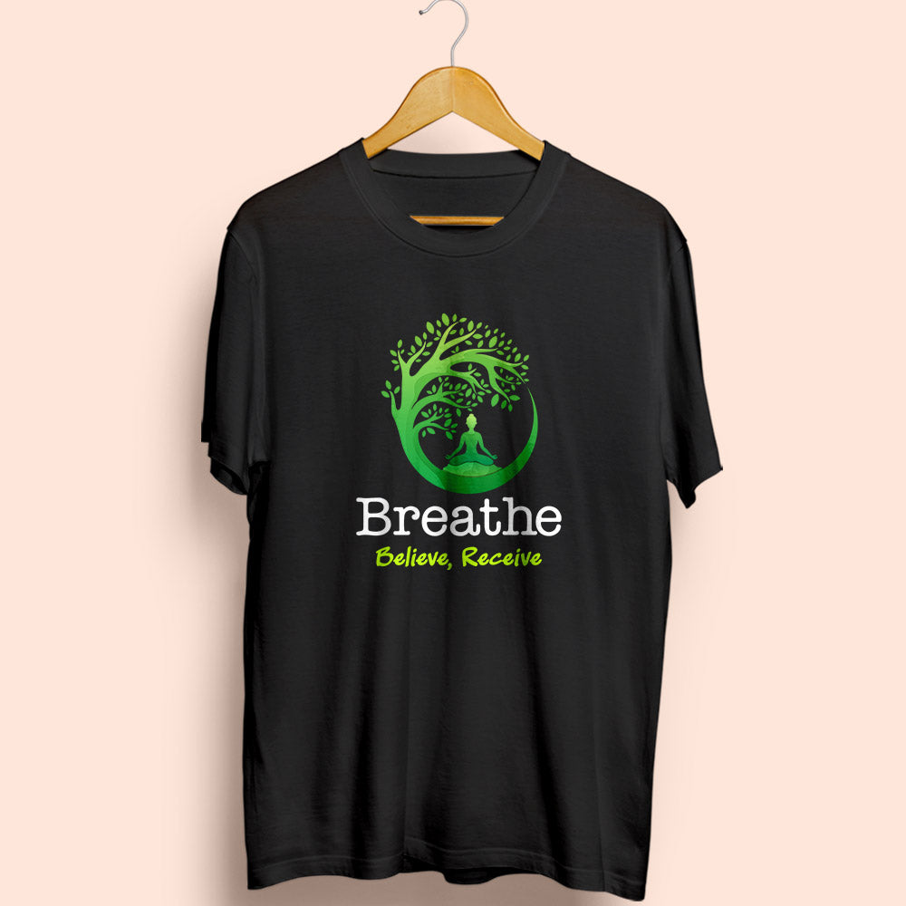 Breathe Believe Receive Half Sleeve T-Shirt - Soul & Peace