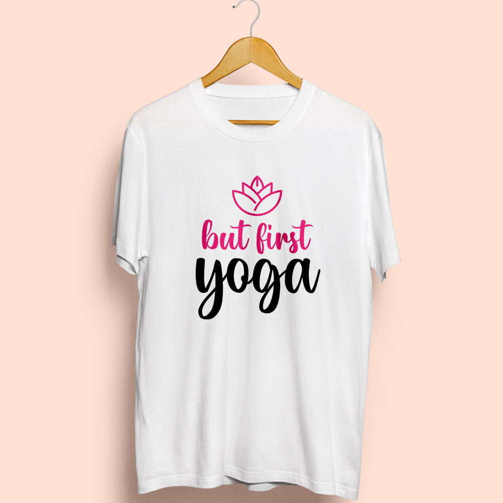 But First Yoga Half Sleeve T-Shirt - Soul & Peace