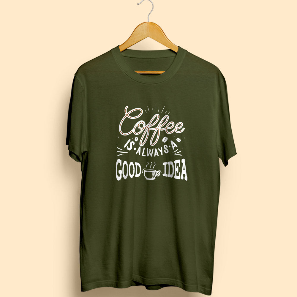 Coffee Is Always A Good Idea - Soul & Peace