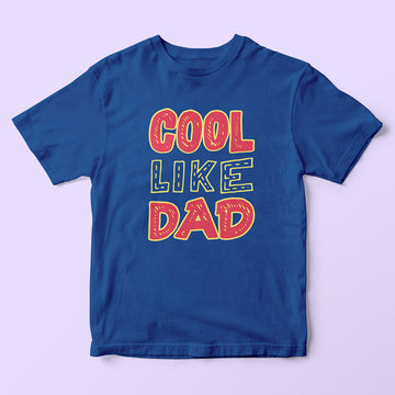 Cool Like Dad Kids T-Shirt