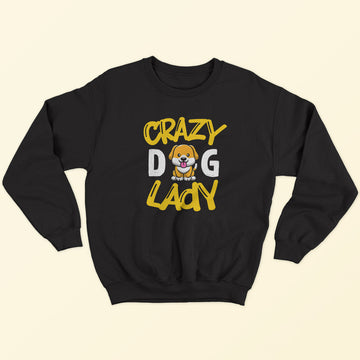 Crazy Dog Lady Sweatshirt