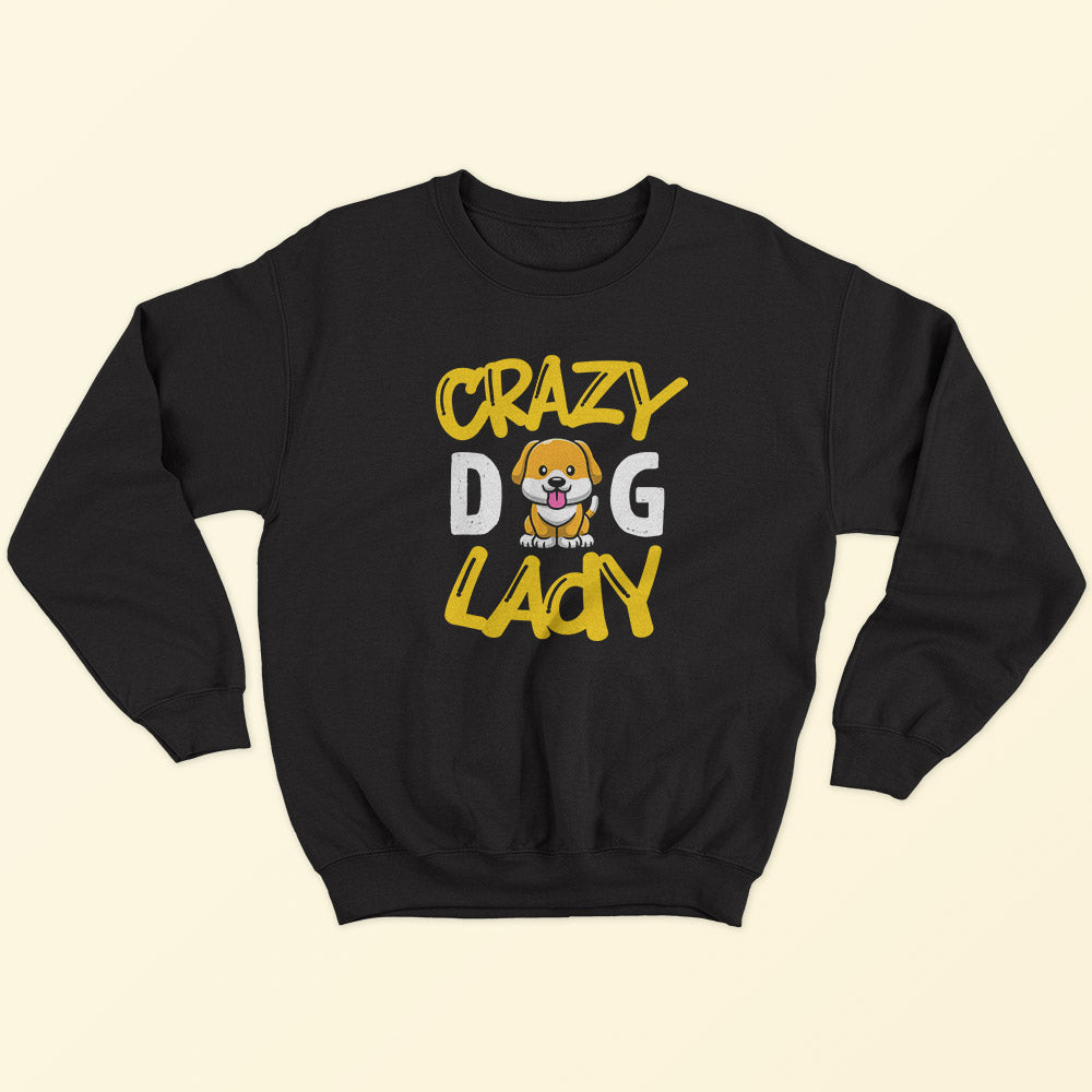 Crazy Dog Lady Sweatshirt - Soul & Peace