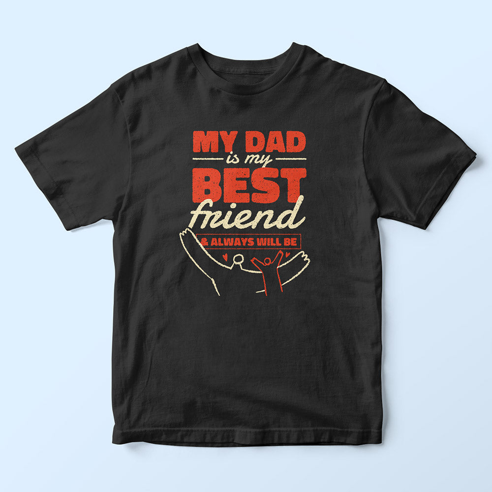 Dad My Best Friend Kids T-Shirt