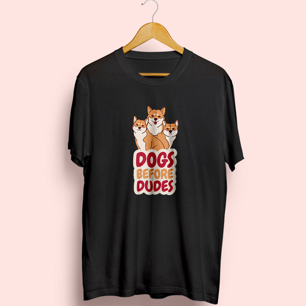 Dogs Before Dudes Half Sleeve T-Shirt - Soul & Peace
