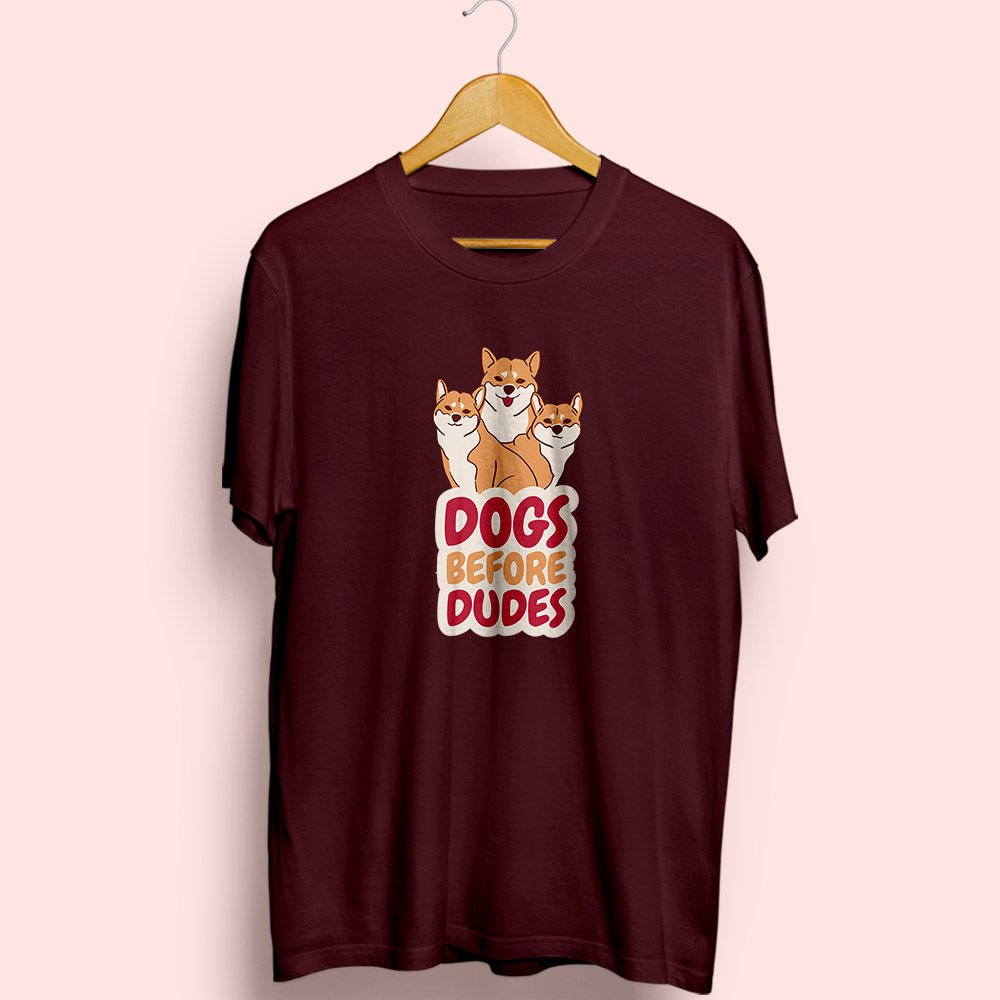 Dogs Before Dudes Half Sleeve T-Shirt - Soul & Peace