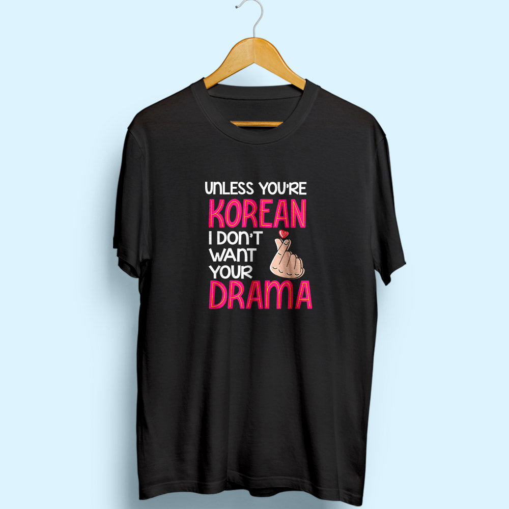 Don't Want Your Drama Half Sleeve T-Shirt - Soul & Peace