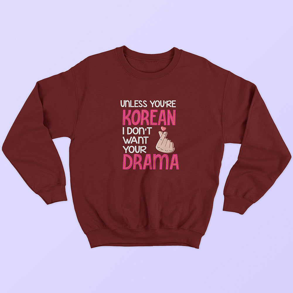 Don't Want Your Drama Sweatshirt - Soul & Peace