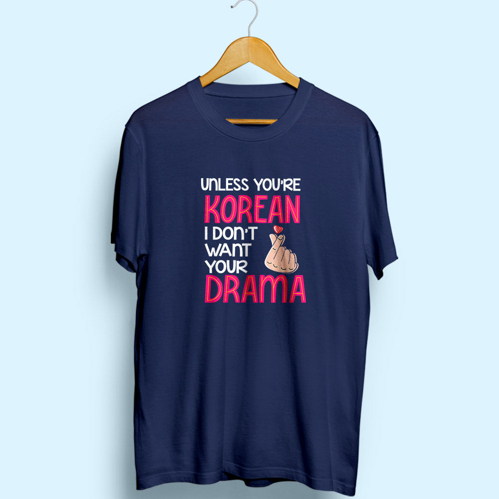 Don't Want Your Drama Half Sleeve T-Shirt - Soul & Peace
