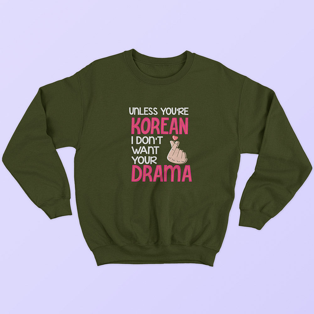 Don't Want Your Drama Sweatshirt - Soul & Peace