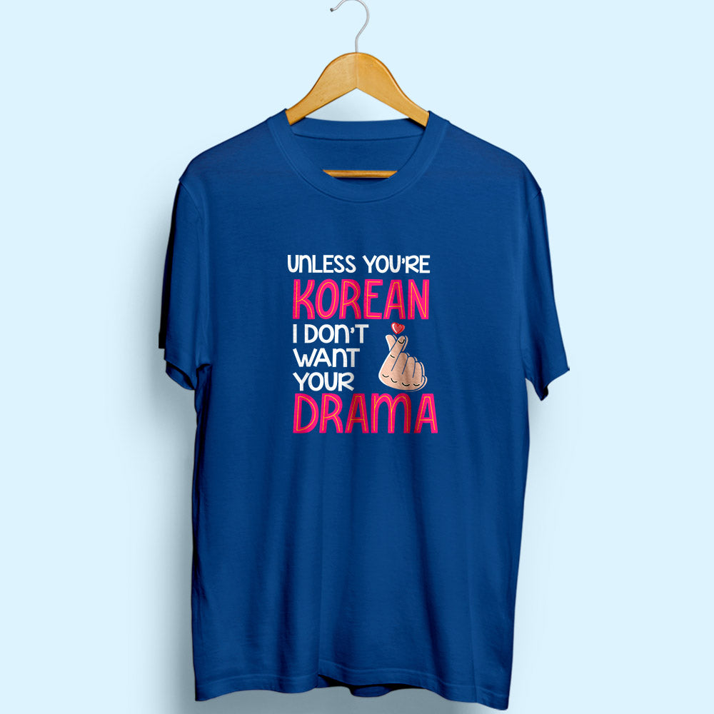 Don't Want Your Drama Half Sleeve T-Shirt - Soul & Peace