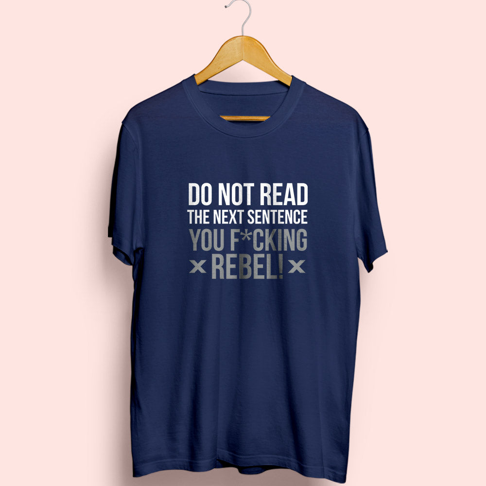 Do Not Read Half Sleeve T-Shirt - Soul & Peace
