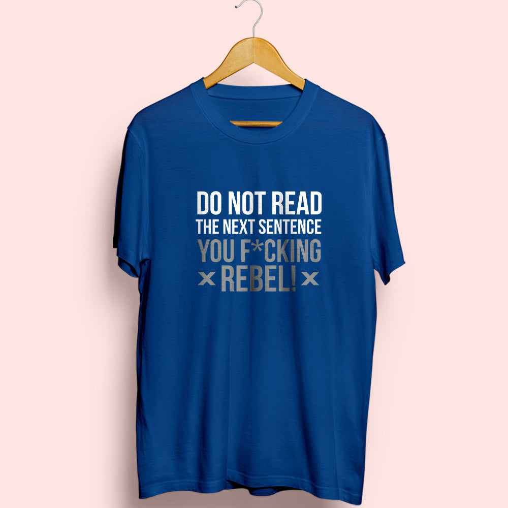 Do Not Read Half Sleeve T-Shirt - Soul & Peace