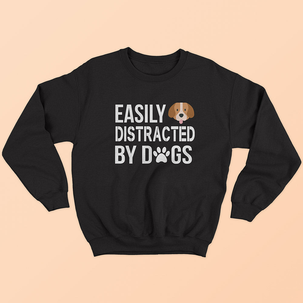 Easily Distracted By Dogs Sweatshirt - Soul & Peace