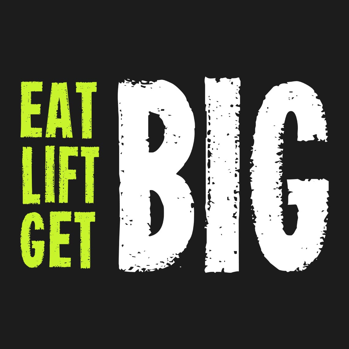 Eat Big. Lift Big. Get Big - Soul & Peace
