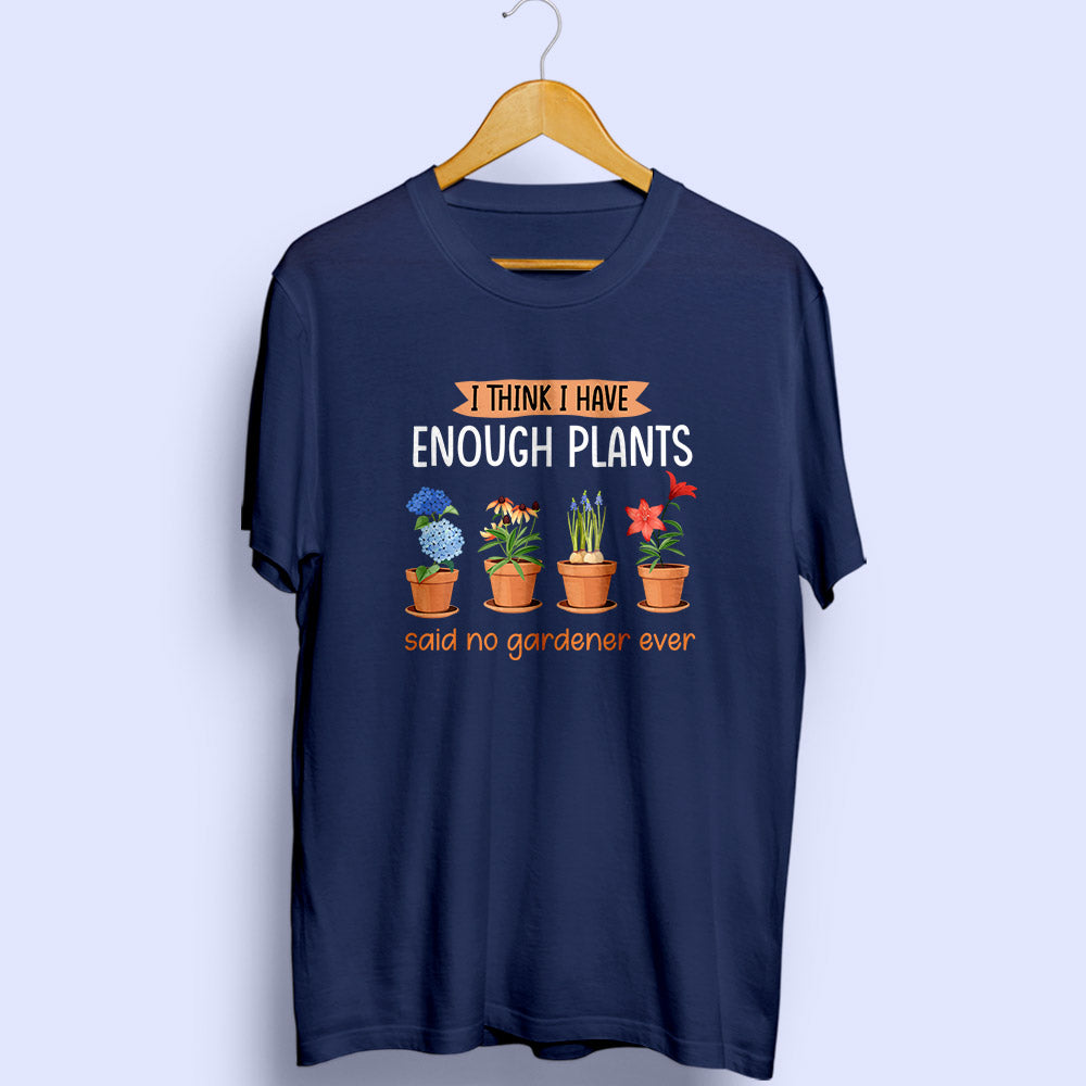 Enough Plants Half Sleeve T-Shirt - Soul & Peace
