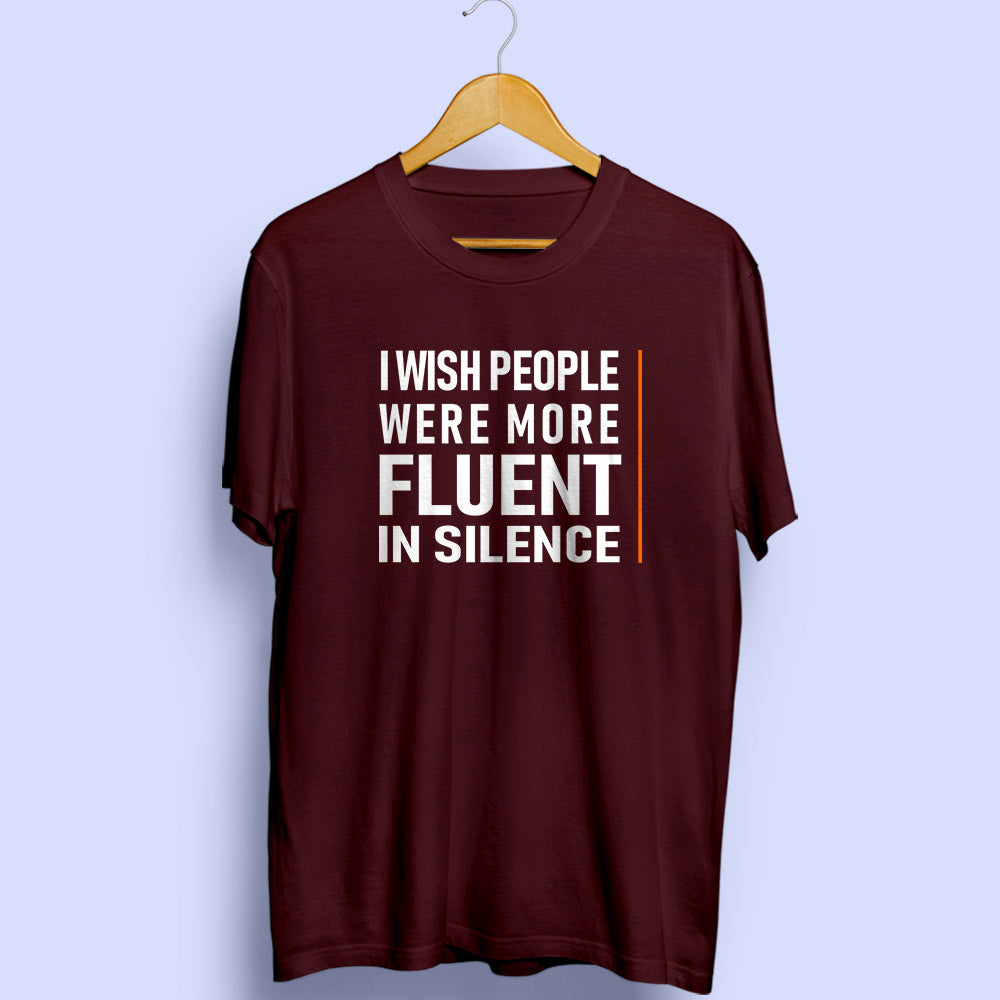 Fluent In Silence Half Sleeve T-Shirt