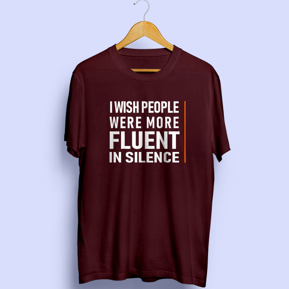 Fluent In Silence Half Sleeve T-Shirt - Soul & Peace