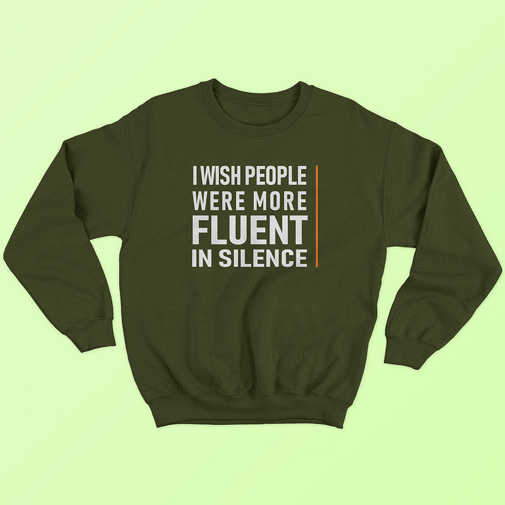 Fluent In Silence Sweatshirt - Soul & Peace