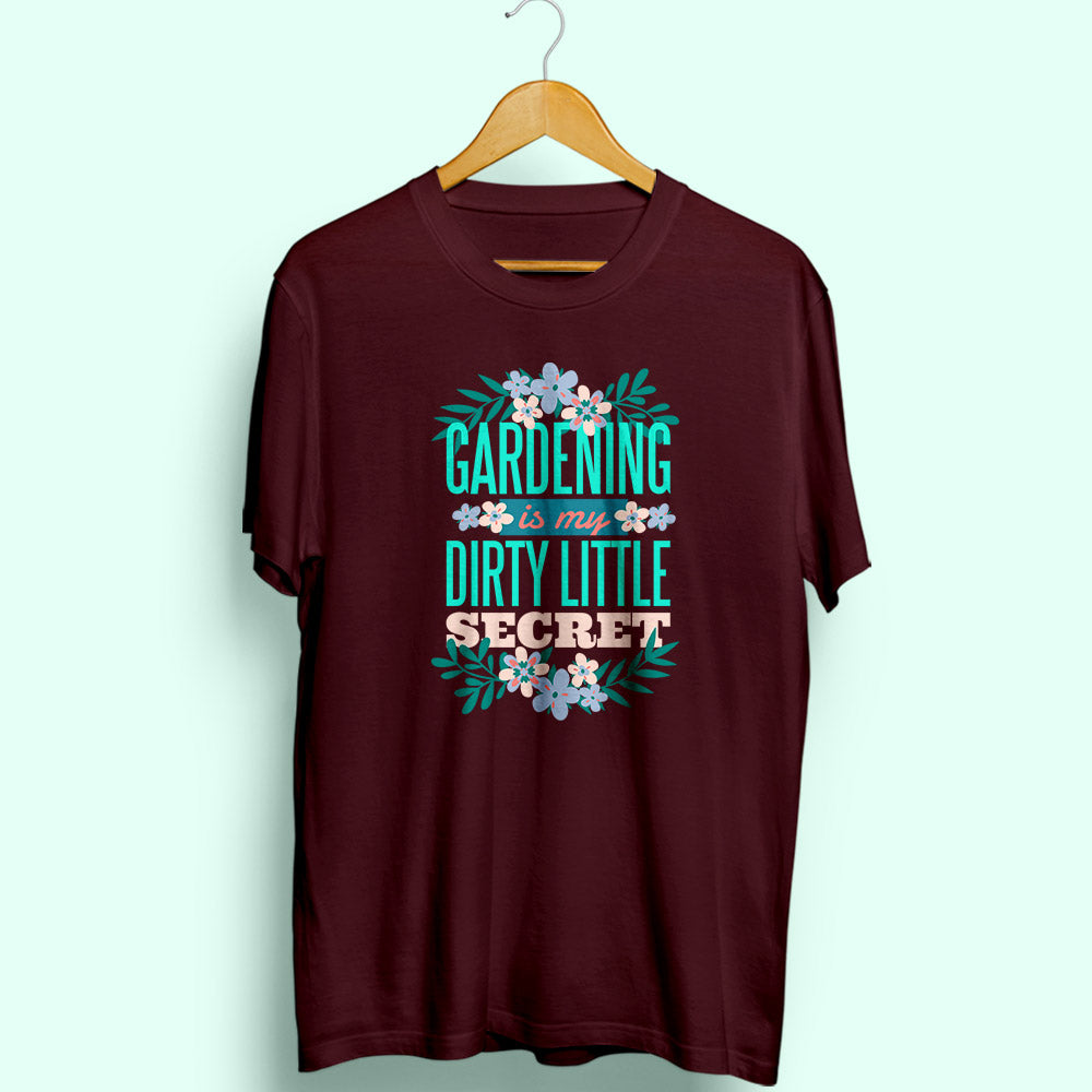 Gardening Is My Secret Half Sleeve T-Shirt - Soul & Peace