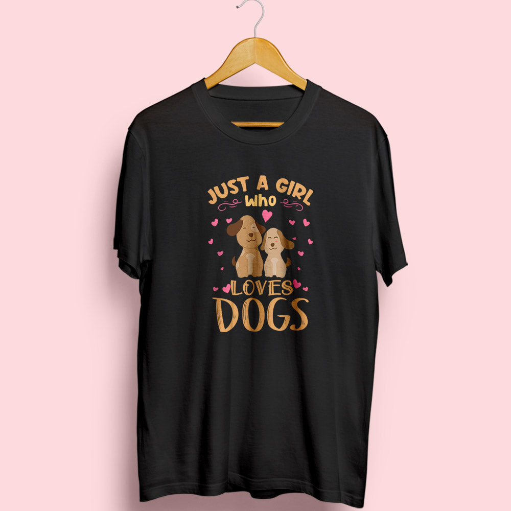 Girl Loves Dogs Half Sleeve T-Shirt