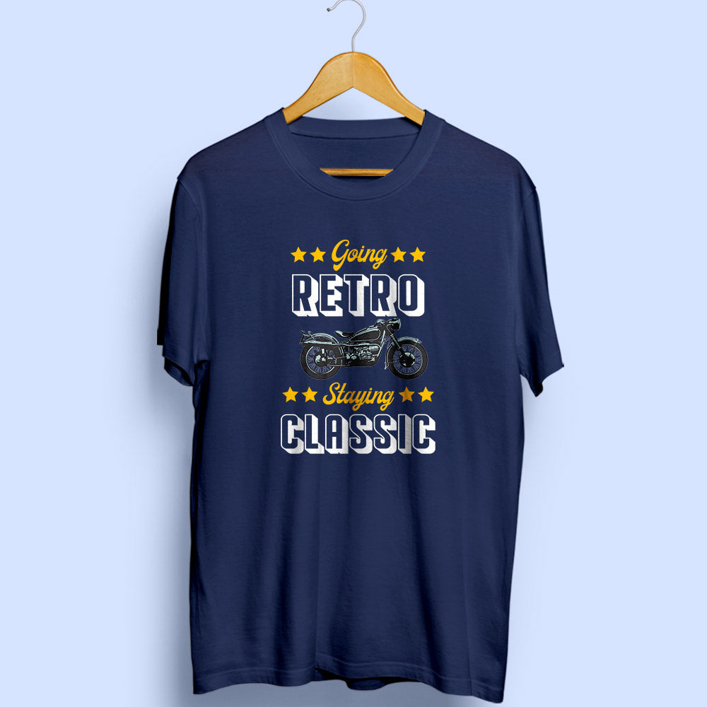 Going Retro Staying Classic Half Sleeve T-Shirt